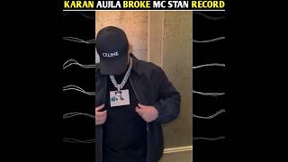 Karan aujla broke MC stann record OMG 😱 shorts [upl. by Graniah53]