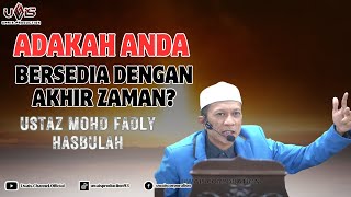 Menghadapi Fitnah Akhir Zaman  Ustaz Mohd Fadly Hasbulah [upl. by Lienet]