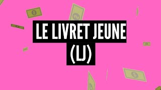 Le Livret Jeune LJ │Comment épargner son argent  💰 [upl. by Jess]