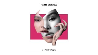 Hailee Steinfeld  I Love Yous Audio [upl. by Lantha]