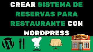 ✅ CREAR SISTEMA DE RESERVAS PARA RESTAURANTE CON WORDPRESS 2018 🍕🥩🍝🍷 [upl. by Coppins]