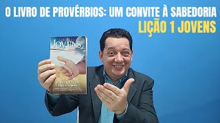 O livro de Provérbios um convite à sabedoria  Lição 1 Jovens  4° Trimestre 2024 Escola Dominical [upl. by Bruning]