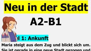 Neu in der Stadt  Erzählung A2B1 Berlin Deutschhören B1 A2 [upl. by Perkoff]