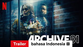 Archive 81 Season 1 dengan subtitle  Trailer bahasa Indonesia  Netflix [upl. by Niram]