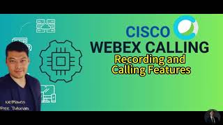 2 Cisco Webex Calling  Recording and Calling Features [upl. by Philbin]