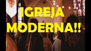 A IGREJA MODERNA  IGREJAS MUDAM PARA SEREM MAIS ATRAENTE [upl. by Alphonsine]