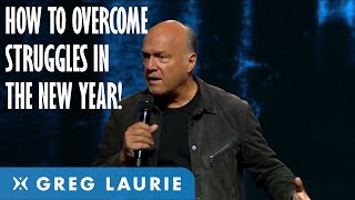 Overcoming Struggles In The New Year With Greg Laurie [upl. by Billye]