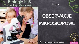 Biologia klasa 5  lekcja 3  Obserwacje mikroskopowe [upl. by Ainoz]