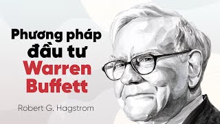 Sách Nói Phương Pháp Đầu Tư Warren Buffett  Chương 1  Robert G Hagstrom [upl. by Otto265]