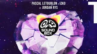 Pascal Letoublon amp IZKO feat Jordan Rys  Jealous [upl. by Grae]