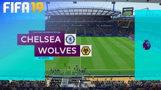 FIFA 19  Chelsea vs Wolverhampton Wanderers  Stamford Bridge [upl. by Jandel]