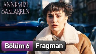 annemizisaklarkendizi 6 Bölüm Fragman [upl. by Pavla]