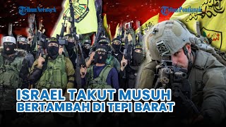 🔴 Israel Dikeroyok Berbagai Front Pembela Palestina Ngaku Takut Musuh Bertambah di Tepi Barat [upl. by Power]