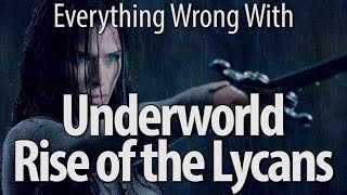 Everything Wrong With Underworld Rise Of The Lycans [upl. by Yhtomot]