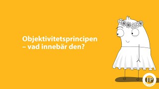 Objektivitetsprincipen  vad innebär den [upl. by Krissy]