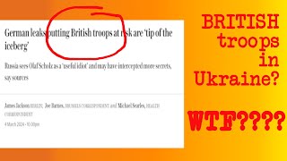 German Leaks May Reveal British Troops are in Ukraine WHAT [upl. by Nibur50]