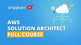 AWS Solution Architect Training 2021  AWS Solution Architect Full Course  Simplilearn [upl. by Doggett950]