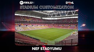 FIFA 23  NEF STADYUMU  GALATASARAY  STADYUM ÖZELLEŞTİRME  STADIUM CUSTOMIZATION [upl. by Scribner]