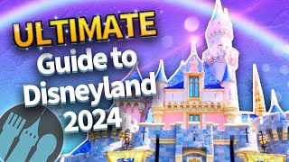 The ULTIMATE Guide to Disneyland in 2024 [upl. by Neelyahs864]