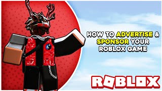 How To Advertise amp Sponsor A Roblox Game In 2024 [upl. by Lerred]