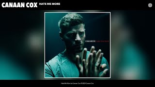 Canaan Cox  Hate Me More Official Audio [upl. by Klein]