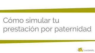 Cómo simular tu prestación por paternidad [upl. by Assena]