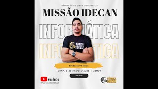 MISSÃO IDECAN  INFORMÁTICA PARA CONCURSOS  PROF WELTON [upl. by Liam571]