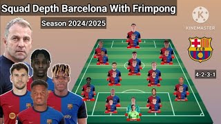 Barcelona Squad Depth With Frimpong amp Goretzka Season 20242025  Squad Update [upl. by Oler]