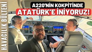 ATATÜRK HAVALİMANINA KOKPİTTE İNDİK HAVACILIK BÜLTENİ 285 [upl. by Siryt]