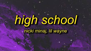 Nicki Minaj  High School Lyrics ft Lil Wayne  baby its your world aint it [upl. by Darnoc380]