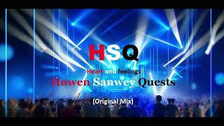 Howen Sanwey  heart and feelings Original Mix [upl. by Kcirneh]