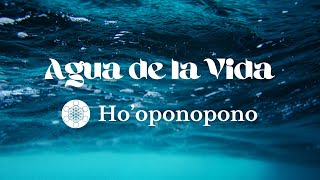 Hooponopono Agua de la vida [upl. by Lattie311]