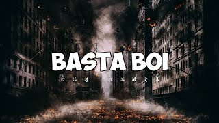 BASTA BOI  SEB REMIX [upl. by Randy]