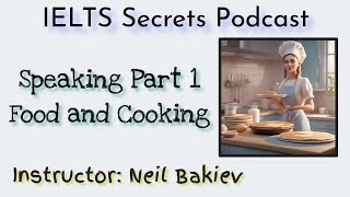 IELTS Speaking Part 1Topic Food and Cooking [upl. by Llehsyar254]