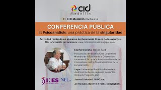 El psicoanálisis una práctica de la singularidad Conferencia pública de Óscar Zack [upl. by Lancelot]