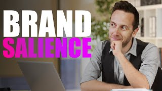 What Is Brand Salience 3 Ways To Grow It  Example [upl. by Loferski249]