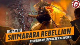 Shimabara Rebellion The Christian Revolt That Isolated Medieval Japan DOCUMENTARY [upl. by Eeryk]