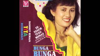 Bunga Bunga Cinta  Tita Rosmawati original [upl. by Eissehc]