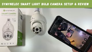 SYMYNELEC Smart Light Bulb Camera Setup amp Review [upl. by Einafit341]