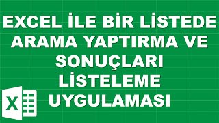 EXCEL İLE BİR LİSTEDE ARAMA YAPTIRMA VE SONUÇLARI LİSTELEME UYGULAMASI [upl. by Gillespie]