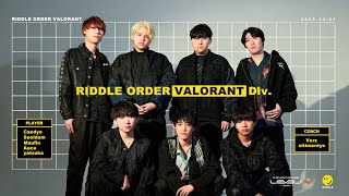 RIDDLE ORDER VALORANT Div [upl. by Aleirbag]