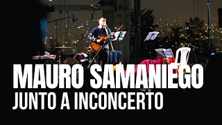 Mauro Samaniego junto a InConcerto  Sesiones Al Parque [upl. by Hubie146]