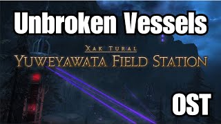 FFXIV  Yuweyawata Field Station Theme quotUnbroken Vesselsquot [upl. by Nowtna]