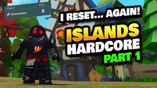 Roblox Islands Hardcore Mode  I Reset Again  Day 1 [upl. by Fachini]