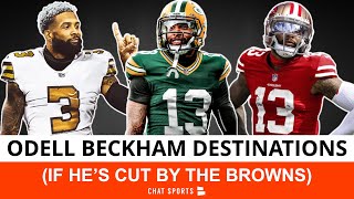 Odell Beckham Destinations Top 6 NFL Teams Most Likely To Sign OBJ If The Browns Cut The WR [upl. by Furie]