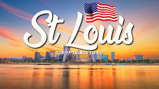 TOP 17 Things To Do In St Louis 🇺🇸 Travel Guide [upl. by Sihtnyc]