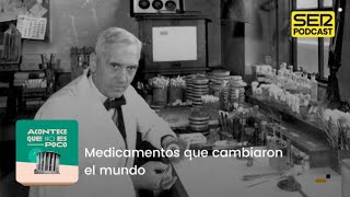 Acontece que no es poco  Medicamentos que cambiaron el mundo [upl. by Dafna]