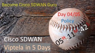 Cisco SDWAN Viptela Day 04 – Policy [upl. by Farlie]