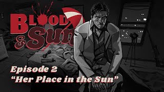 Blood amp Sun Ep2  quotHer Place in the Sunquot [upl. by Mutua127]