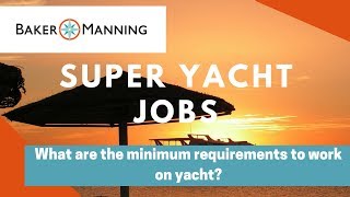 Super Yacht STCW Training and Requirements [upl. by Ikir]